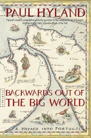 Imagen de archivo de Backwards Out of the Big World: Voyage into Portugal a la venta por WorldofBooks