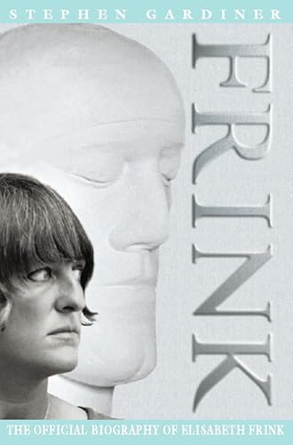 9780006548584: Frink: The Official Biography of Elisabeth Frink