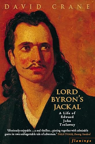 Beispielbild fr LORD BYRON'S JACKAL: A LIFE OF TRELAWNAY zum Verkauf von Wonder Book