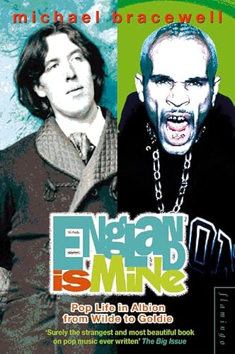 9780006550150: England is Mine: Pop Life in Albion from Wilde to Goldie