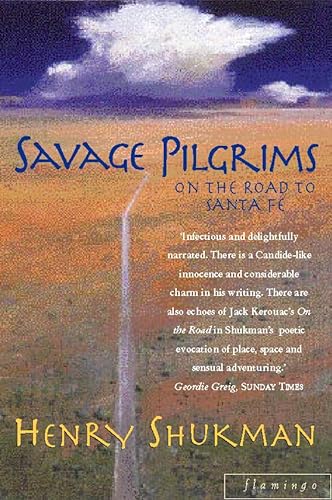 Beispielbild fr Savage Pilgrims: On the Road to Santa Fe zum Verkauf von WorldofBooks