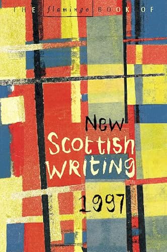 Beispielbild fr The Flamingo book of new Scottish Writing 1997 zum Verkauf von Mr Mac Books (Ranald McDonald) P.B.F.A.