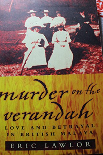 Beispielbild fr Murder on the Verandah: Love and Betrayal in British Malaya zum Verkauf von WorldofBooks