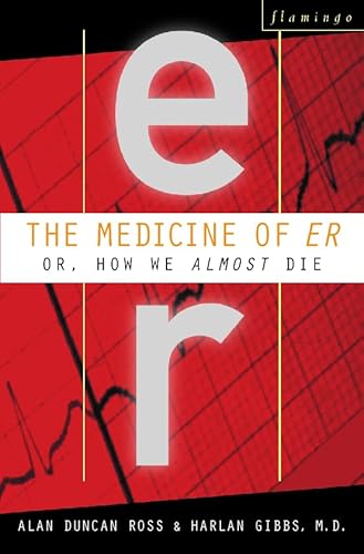 Stock image for The Medicine of 'ER': How We Almost Die for sale by MusicMagpie