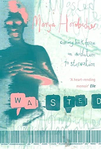 Stock image for Wasted: A Memoir of Anorexia and Bulimia for sale by WorldofBooks