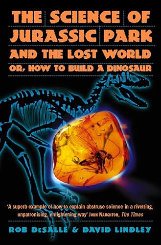 Stock image for The Science of "Jurassic Park" and the "Lost World": How to Build a Dinosaur for sale by WorldofBooks