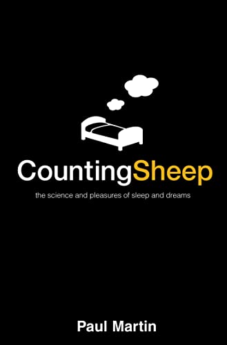 Counting Sheep: The Science and Pleasures of Sleep and Dreams (9780006551720) by Paul Martin