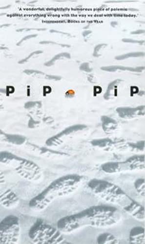 Stock image for Pip Pip: A Sideways Look at Time for sale by AwesomeBooks