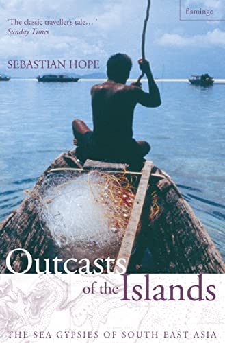 Beispielbild fr OUTCASTS OF THE ISLANDS: The Sea Gypsies of South East Asia zum Verkauf von WorldofBooks