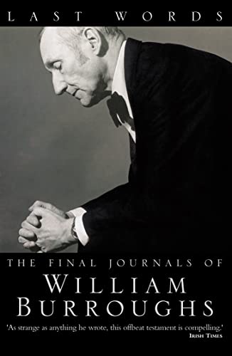 Beispielbild fr Last Words: The Final Journals of William Burroughs zum Verkauf von WorldofBooks