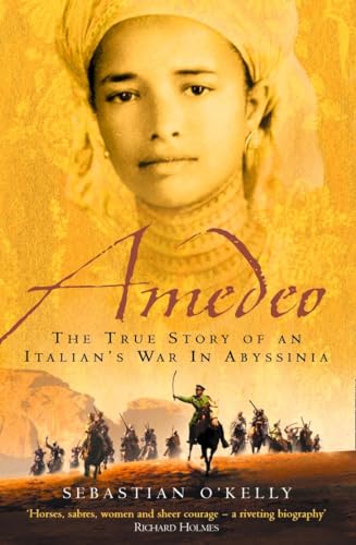 Stock image for Amedeo: The True Story of an Italian's War in Abyssinia for sale by SecondSale