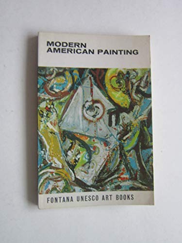Modern American Paintings (Unesco Art) (9780006600350) by Dore Ashton