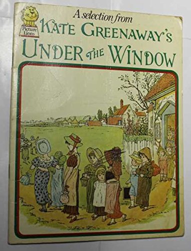 Stock image for A Selection from 'Under the Window' : Pictures and Rhymes for Children for sale by Better World Books