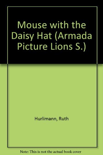 9780006606659: Mouse with the Daisy Hat (Armada Picture Lions S.)