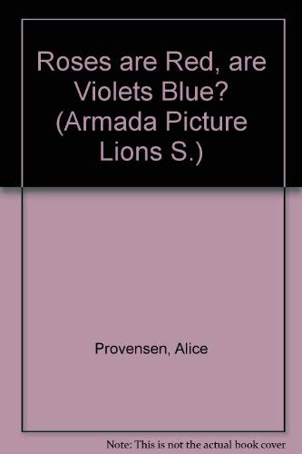 Roses are Red, are Violets Blue? (Armada Picture Lions S.) - Provensen, Alice and Martin Provensen