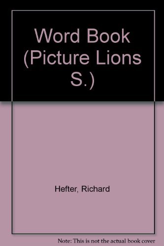 Word Book (Picture Lions) (9780006608554) by Richard Hefter