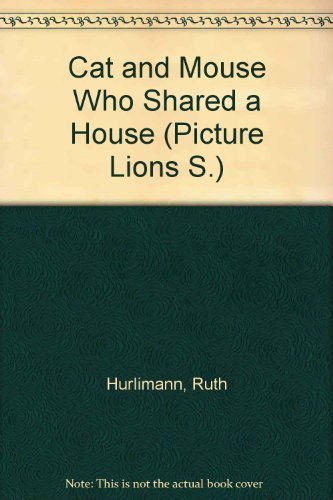 Imagen de archivo de The Cat and Mouse Who Shared a House (Picture Lions) a la venta por Harry Righton