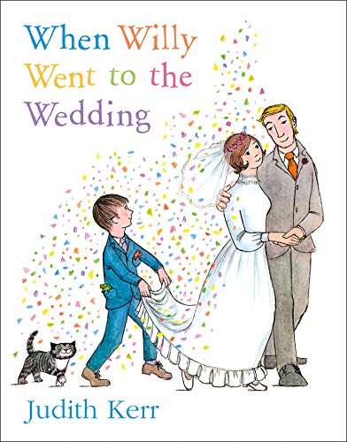 Imagen de archivo de When Willy Went to the Wedding: The classic illustrated children?s book from the author of The Tiger Who Came To Tea a la venta por Decluttr