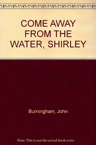 Beispielbild fr Come Away from the Water, Shirley (Picture Lions S.) zum Verkauf von WorldofBooks