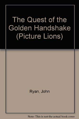 Stock image for The Quest for the Golden Handshake (Picture Lions) for sale by MusicMagpie
