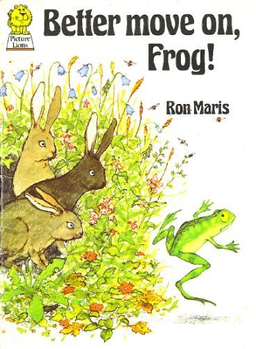 Stock image for Better Move on, Frog! (Picture Lions S.) for sale by WorldofBooks