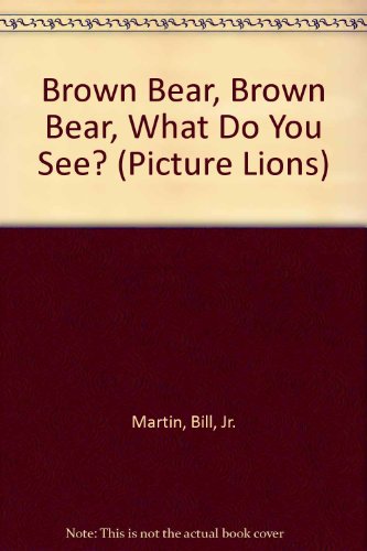 9780006625780: Brown Bear, Brown Bear, What Do You See? (Picture Lions S.)