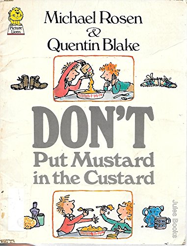 Stock image for Don't Put Mustard in the Custard (Picture Lions S.) for sale by AwesomeBooks