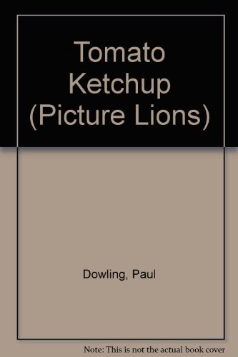 Stock image for Tomato Ketchup (Picture Lions S.) for sale by Goldstone Books