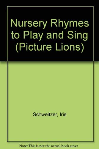 Stock image for Nursery Rhymes to Play and Sing (Picture Lions) for sale by AwesomeBooks