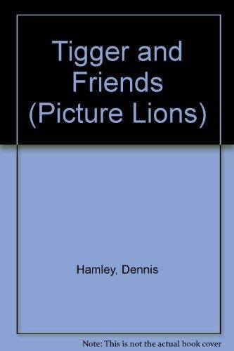 Tigger and Friends (9780006635079) by Hamley, Dennis; Rutherford, Meg