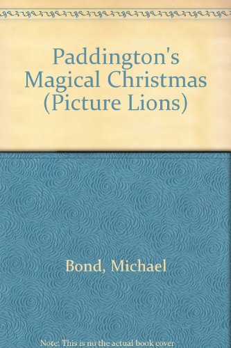 Imagen de archivo de Paddingtons Magical Christmas (Picture Lions) a la venta por Greener Books