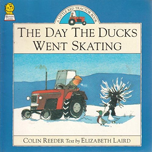 9780006641292: The Day the Ducks Went Skating (Little Red Tractor Books)