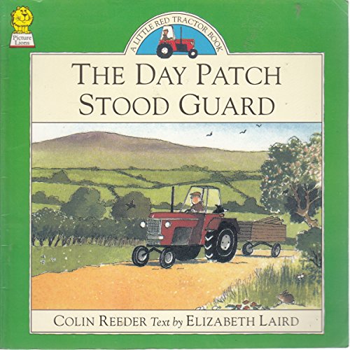 Beispielbild fr The Day Patch Stood Guard (Little Red Tractor Books) zum Verkauf von HPB-Ruby