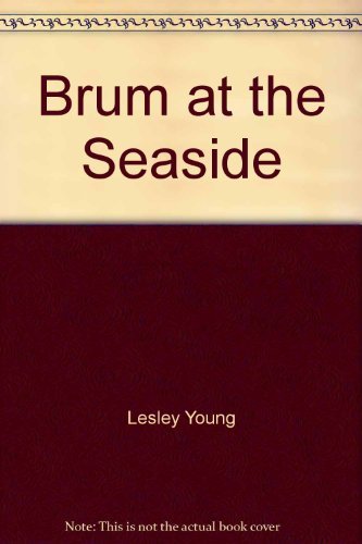 Brum at the Seaside (9780006642190) by Lesley Young