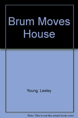 Beispielbild fr Brum Moves House zum Verkauf von Riverport Books of St. Ives (Cambridgeshire)