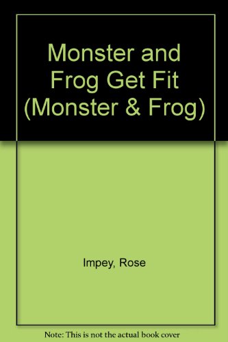 Stock image for Monster and Frog Get Fit (Monster & Frog) for sale by WorldofBooks