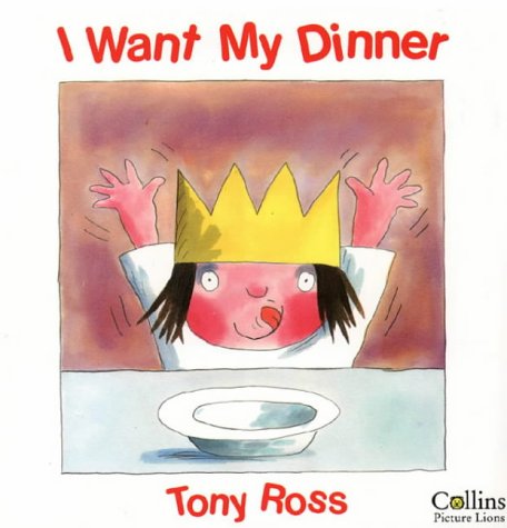 9780006643562: I Want My Dinner (Little Princess) (A Little Princess story)