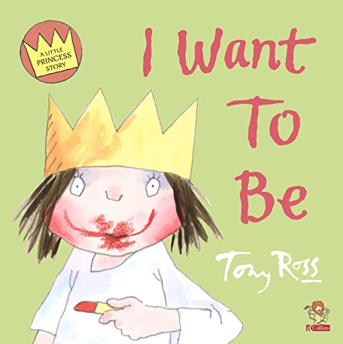 9780006643579: I Want To Be (Little Princess) (A Little Princess story)