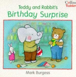 9780006645559: Teddy and Rabbit's Birthday Surprise (Collins Toddler S.)