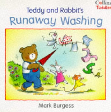 Beispielbild fr Teddy and Rabbit's Runaway Washing (Collins Toddler S.) zum Verkauf von WorldofBooks