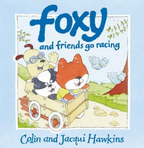 Beispielbild fr Foxy and Friends Go Racing zum Verkauf von WorldofBooks