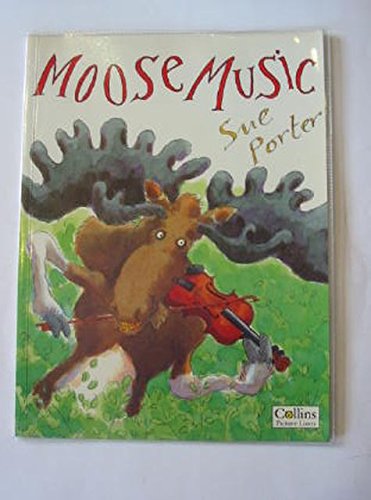 Moose Music (9780006645665) by Porter, Sue