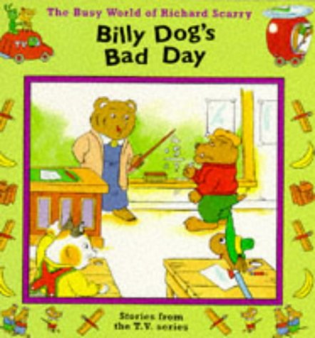 The Busy World of Richard Scarry: Billy Dog's Bad Day