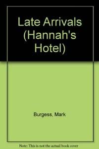9780006645795: Hannah's Hotel: the Late Arrivals (Hannah's Hotel Series)