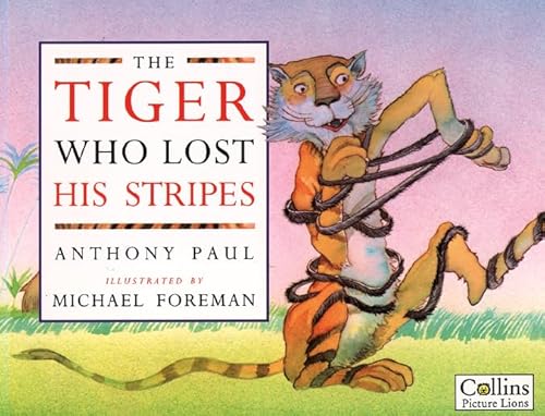 Stock image for The Tiger Who Lost His Stripes for sale by WorldofBooks