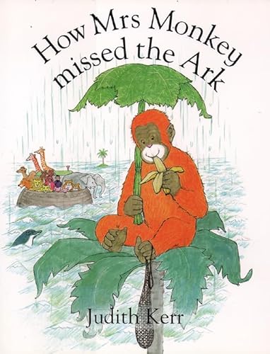 9780006646365: How Mrs Monkey Missed the Ark: The classic illustrated children’s book from the author of The Tiger Who Came To Tea