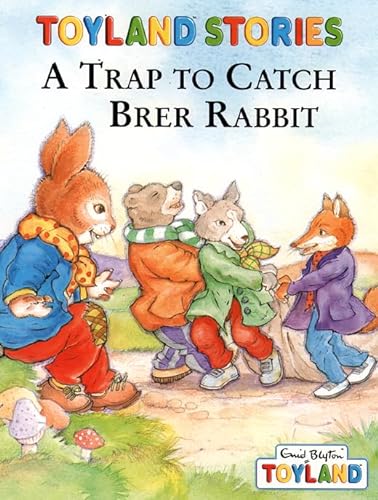 Stock image for A Trap to Catch Brer Rabbit (Toyland Stories) for sale by WorldofBooks