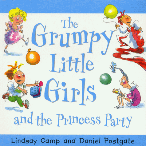 9780006647089: Grumpy Little Girls – The Princess Party (Grumpy Little Girls S.)