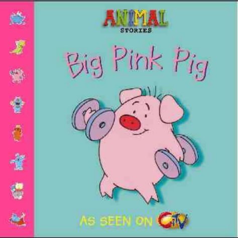 Beispielbild fr Animal Stories " Big Pink Pig zum Verkauf von WorldofBooks