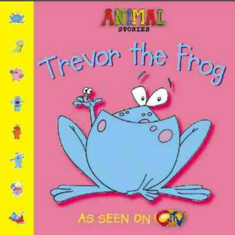 Beispielbild fr Animal Stories " Trevor the Frog zum Verkauf von WorldofBooks
